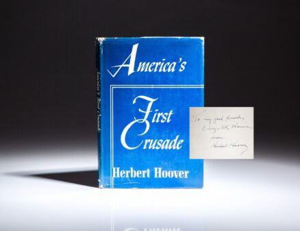 Inscribed first edition of America's First Crusade by former President Herbert Hoover, in publisher's first state dust jacket.