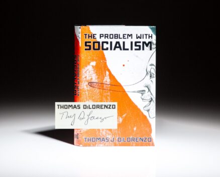 Signed first edition, second printing of The Problem with Socialism by Thomas J. DiLorenzo.