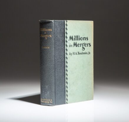 First edition of Millions in Mergers by H.A. Toulmin.