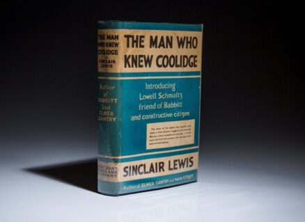 The first edition of The Man Who Knew Coolidge by Sinclair Lewis, in the first state dust jacket.