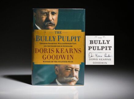 First edition of The Bully Pulpit, signed by Doris Kearns Goodwin.