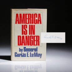 America is in Danger by Curtis LeMay, signed first edition.