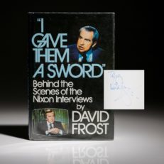 I gave them the sword by David Frost, signed by David Frost. The story of President Richard Nixon.