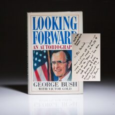 Looking Forward signed by President George Bush. First edition, inscribed to close friend and fishing partner Bob Boilard of Maine. First edition, first printing.