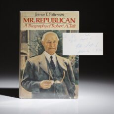 Mr. Republican by James Patterson, signed by Senator Robert Taft.