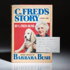 First edition of C.Fred’s Story, inscribed by Barbara Bush and Vice President George H.W. Bush.