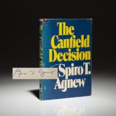 A scarce signed copy of The Canfield Decision by Vice President Spiro Agnew.