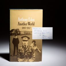 Inscribed first edition of Another World 1897-1917 by Prime Minister Anthony Eden.