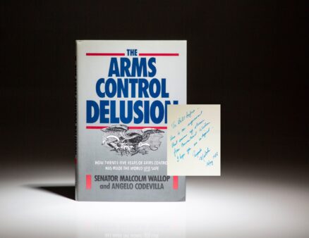 Signed first edition of The Arms Control Delusion by Senator Malcolm Wallop, inscribed to William Safire