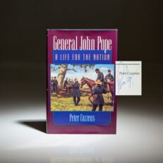 First edition of General John Pope: A Life For The Nation, signed by American historian Peter Cozzens.