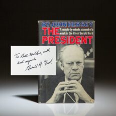 The President by John Hersey, signed by President Gerald R. Ford.