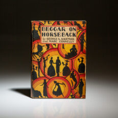 First edition of Beggar on Horseback by George S. Kaufman and Marc Connelly, in first state dust jacket.