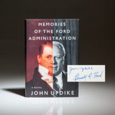 Memories of the Ford Administration, first edition signed by President Gerald R. Ford and John Updike.