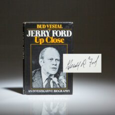 First edition of Jerry Ford, Up Close by Bud Vestal, signed by President Gerald R. Ford.