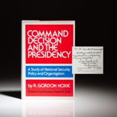 First edition of Command Decision and the Presidency by R. Gordon Hoxie, inscribed to National Security Advisor Brent Scowcroft.