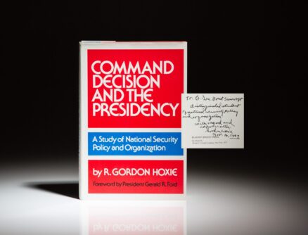 First edition of Command Decision and the Presidency by R. Gordon Hoxie, inscribed to National Security Advisor Brent Scowcroft.