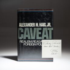 First edition of Caveat: Realism, Reagan, and Foreign Policy, signed by Secretary of State Alexander Haig to Stanley C. Pace, CEO of General Dynamics Corporation, one of the nation's largest military contractors.