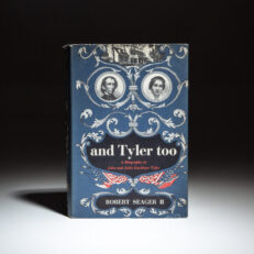 First edition of And Tyler Too by Robert Seager II, a biography of President John Tyler and his wife, Julia Gardiner Tyler.