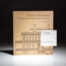 Signed by Michael Bloomberg, Gracie Mansion: A Celebration of New York City's Mayoral Residence by Ellen Stern.