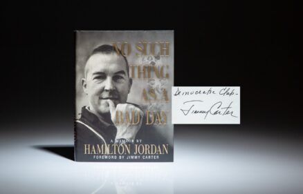 Signed by President Jimmy Carter and his White House Chief of Staff Hamilton Jordan, No Such Thing As A Bad Day, a memoir by Hamilton Jordan.