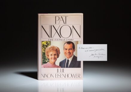 Pat Nixon: The Untold Story, first edition signed by her daughter, Julie Nixon Eisenhower, to John and Bonnie Swearingen.