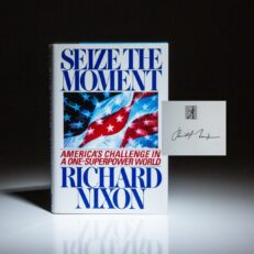 First edition of Seize The Moment, signed by President Richard Nixon, with letter to recipient.