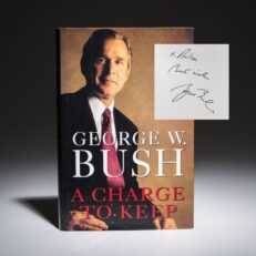 First edition, first printing of A Charge to Keep, inscribed by President George W. Bush.