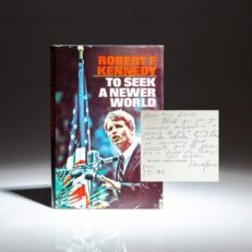 First edition of To Seek A Newer World by Robert F. Kennedy, inscribed by Eunice Kennedy Shriver.