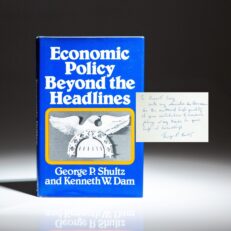 First edition of Economic Policy Beyond the Headlines by George P. Shultz, inscribed to Chairman of the Senate Finance Committee, Senator Russell B. Long.