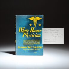 First edition of White House Physician by Vice Admiral Ross T. McIntire, signed by the author.