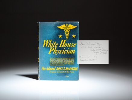 First edition of White House Physician by Vice Admiral Ross T. McIntire, signed by the author.