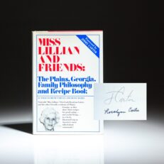 First edition of Miss Lillian and Friends: The Plains, Georgia, Family Philosophy and Recipe Book, as told to Beth Tartan and Rudy Hayes. Signed by President Jimmy Carter and Rosalynn Carter on the half-title.