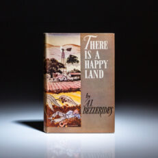 There is a Happy Land, first edition, first printing, by A.I. Bezzerides.