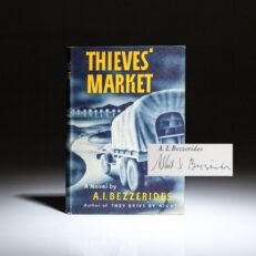 First edition, first printing of Thieves' Market, signed by the author, A.I. Bezzerides.