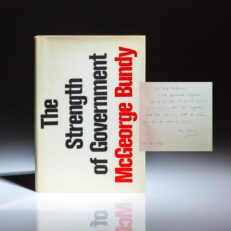 Association copy between the chief architects of the Vietnam War. First edition of The Strength of Government by National Security Advisor McGeorge Bundy, inscribed to the Secretary of Defense Robert McNamara.