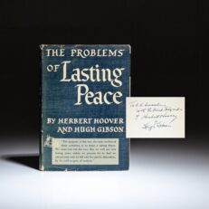 Signed first edition of The Problems of Lasting Peace by former President Herbert Hoover and Hugh Gibson, in scarce near fine dust jacket.