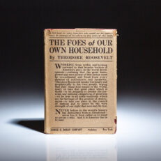 First edition, third issue of The Foes of Our Own Household by Theodore Roosevelt, in the scarce dust jacket.