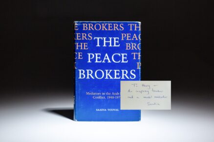 First edition of The Peace Brokers by Saadia Touval, inscribed to former Secretary of State, Henry Kissinger.