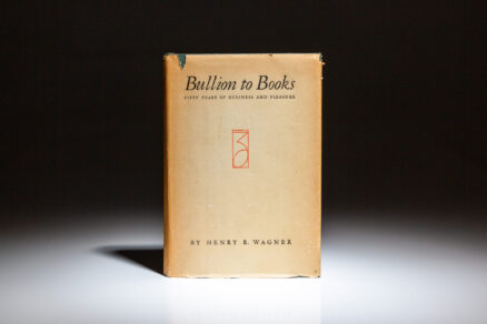 First edition of Bullion to Books by Henry R. Wagner.