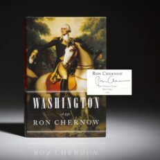 First edition of Washington: A Life, signed by Ron Chernow.