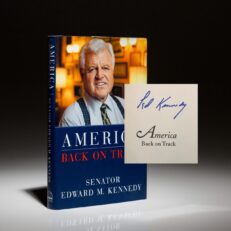 First edition, first printing of America Back on Track, signed by Senator Ted Kennedy.