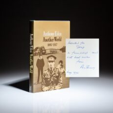 Inscribed first edition of Another World 1897-1917 by Prime Minister Anthony Eden to decorated naval officer and Hollywood royalty, Douglas Fairbanks, Jr.