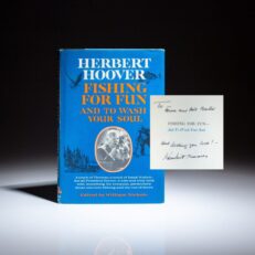 First edition of Fishing For Fun by President Herbert Hoover, inscribed to his close friend and lifelong fishing companion, Albert Mattei.