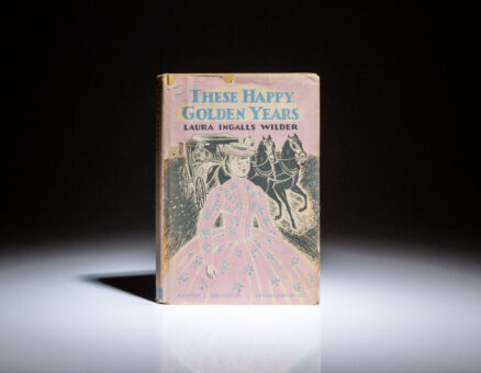 First edition, first printing of These Happy Golden Years by Laura Ingalls Wilder, the eighth book in the Little House series.