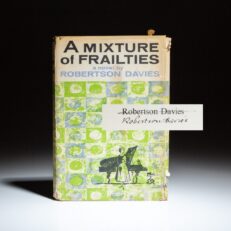 Signed first edition of A Mixture of Frailties by Robertson Davies.