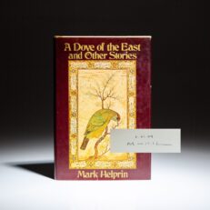 Signed first edition of Mark Helprin's A Dove of the East and Other Stories.