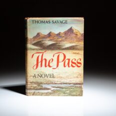 From the acclaimed author of The Power of the Dog, this is Thomas Savage's first novel, a first edition of The Pass, published in 1944.