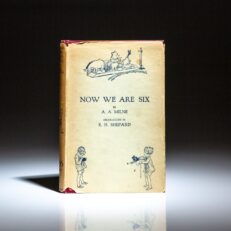 First edition of Now We Are Six by A.A. Milne, in the first state dust jacket.