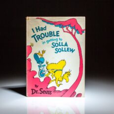 First edition of I Had Trouble in getting to Solla Sollew by Dr. Seuss, in the first state dust jacket.