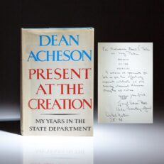 Presentation copy of Present at the Creation by Dean Acheson, inscribed to U.S. Ambassador to the United Nations, Edward J. Perkins.